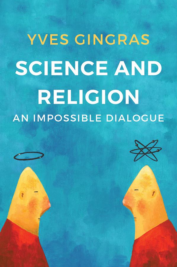 Science and Religion by Peter Keating, Yves Gingras