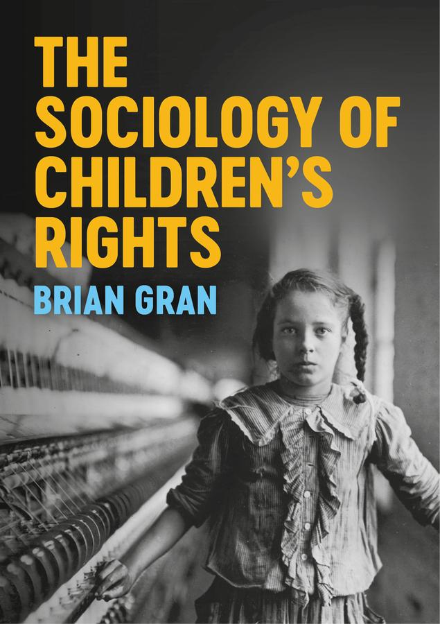 The Sociology of Children's Rights by Brian Gran
