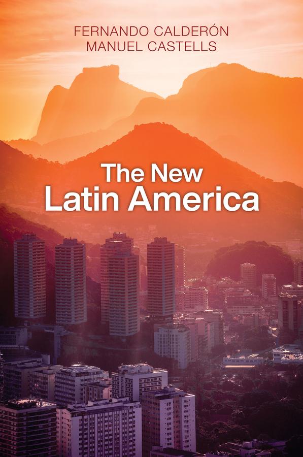 The New Latin America by Fernando Calderón, Manuel Castells, Ramsey McGlazer
