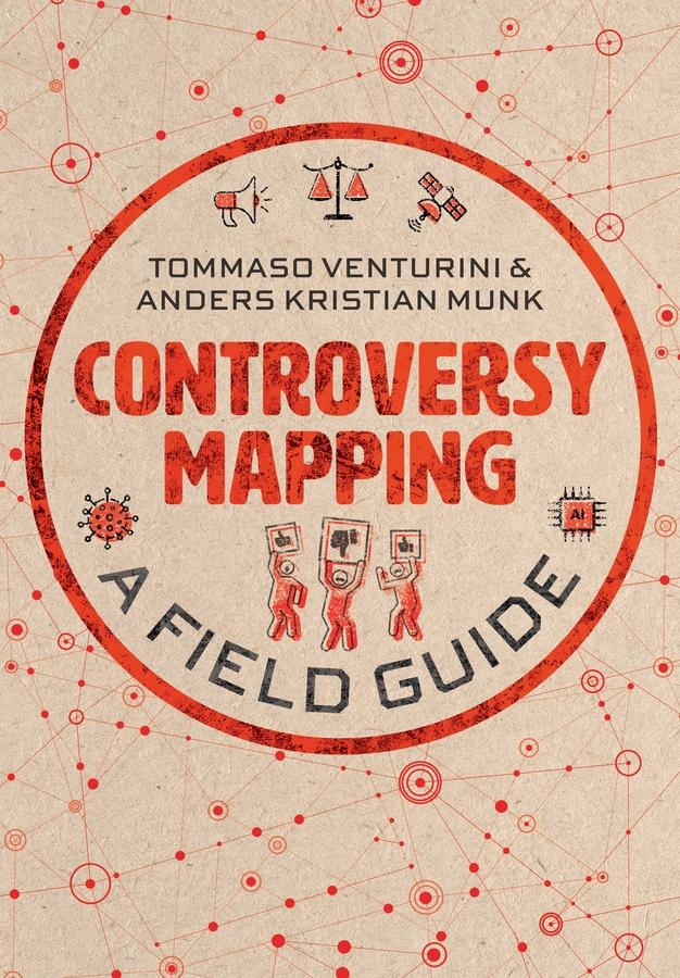 Controversy Mapping by Anders Kristian Munk, Tommaso Venturini