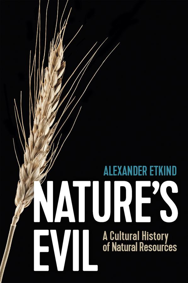 Nature's Evil by Alexander Etkind, Sara Jolly