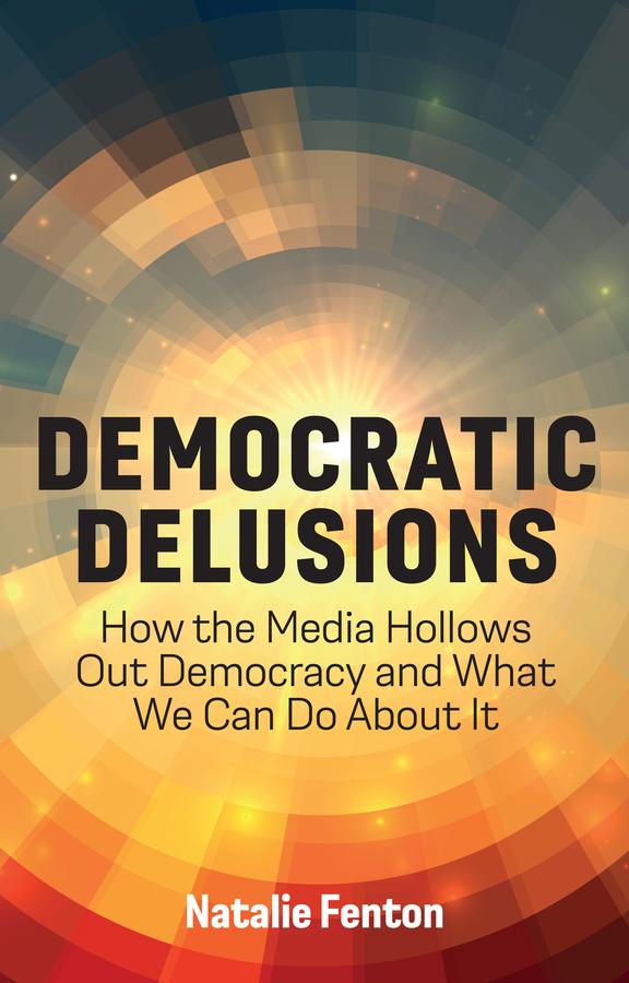 Democratic Delusions by Natalie Fenton