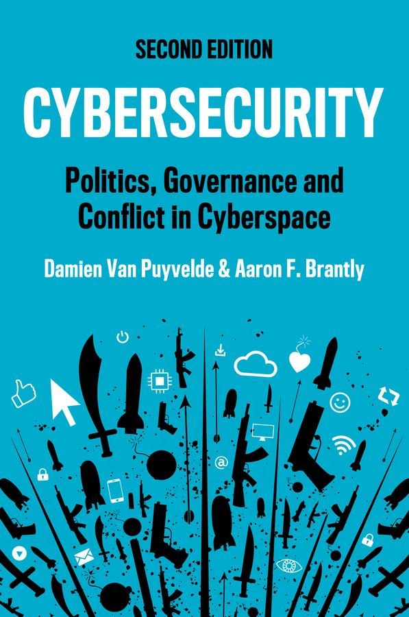 Cybersecurity by Aaron F. Brantly, Damien Van Puyvelde