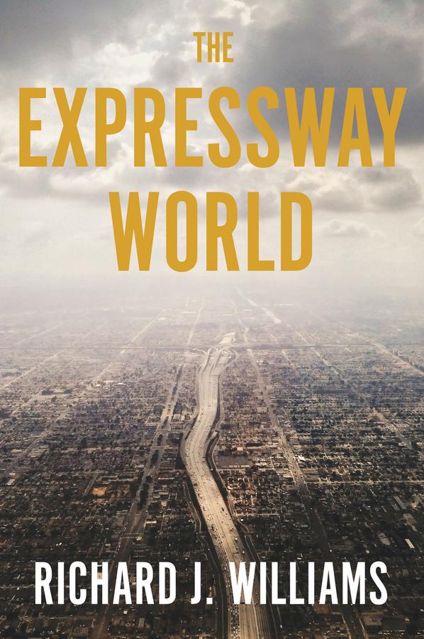 The Expressway World by Richard J. Williams