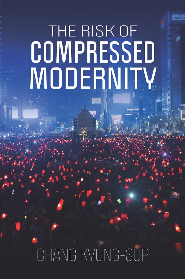 The Risk of Compressed Modernity by Chang Kyung-Sup