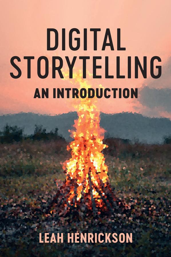 Digital Storytelling by Leah Henrickson