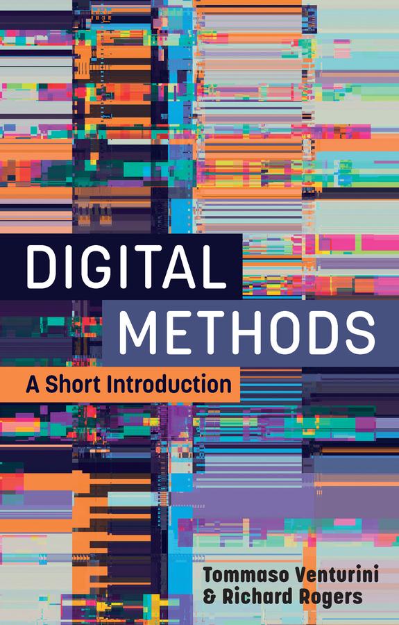 Digital Methods by Richard Rogers, Tommaso Venturini