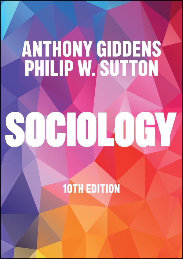 Sociology by Anthony Giddens, Philip W. Sutton