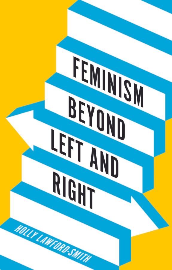Feminism Beyond Left and Right