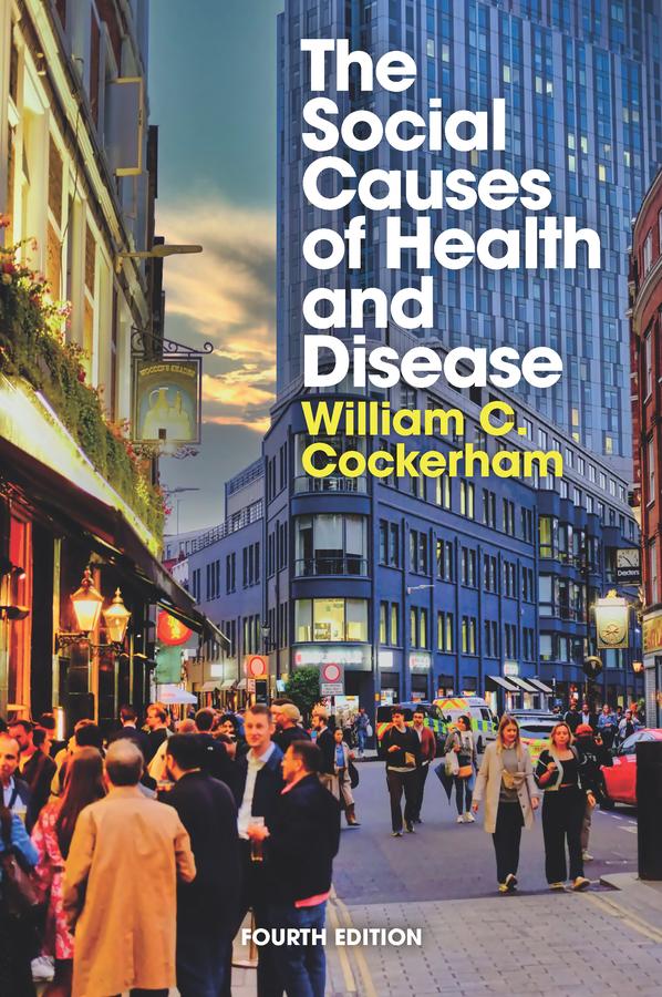 The Social Causes of Health and Disease by William C. Cockerham