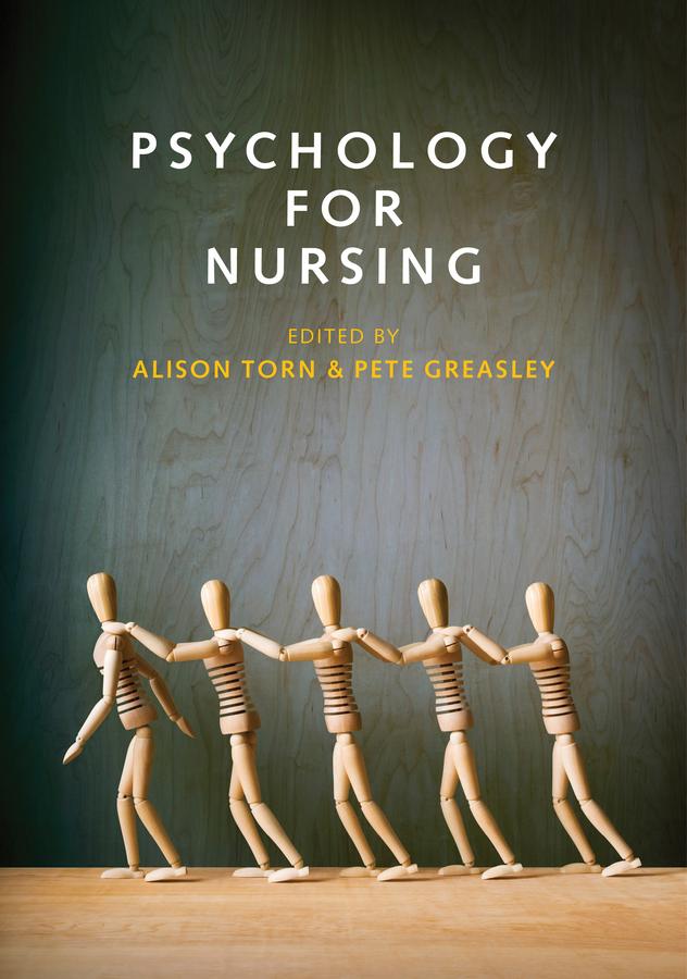 Psychology for Nursing by Alison Torn, Pete Greasley