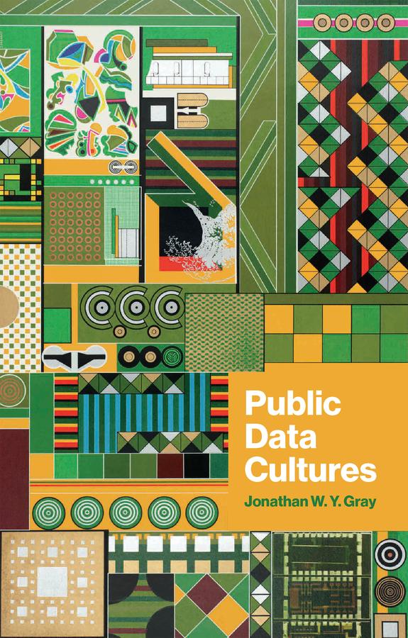 Public Data Cultures by Jonathan W. Y. Gray