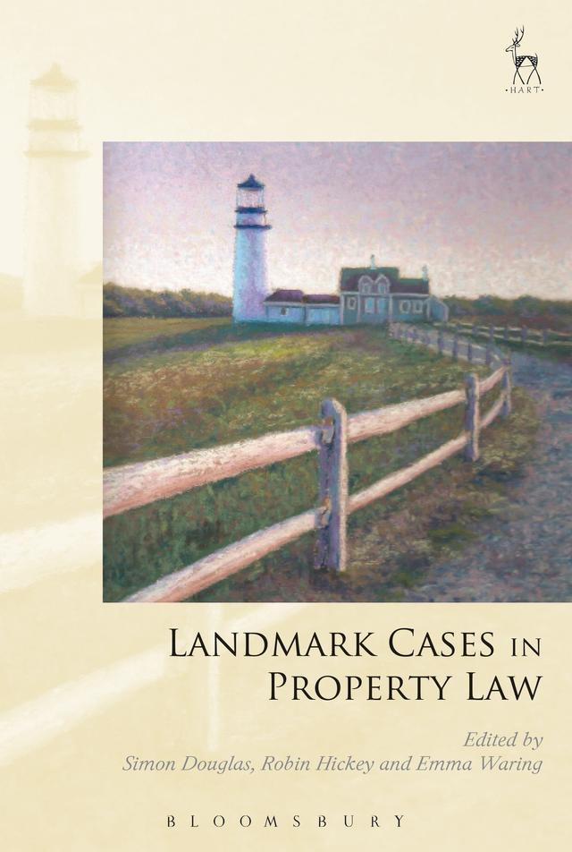Landmark Cases in Property Law by Emma Waring, Robin Hickey, Simon Douglas