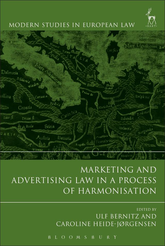 Marketing and Advertising Law in a Process of Harmonisation by Caroline Heide-Jørgensen, Ulf Bernitz