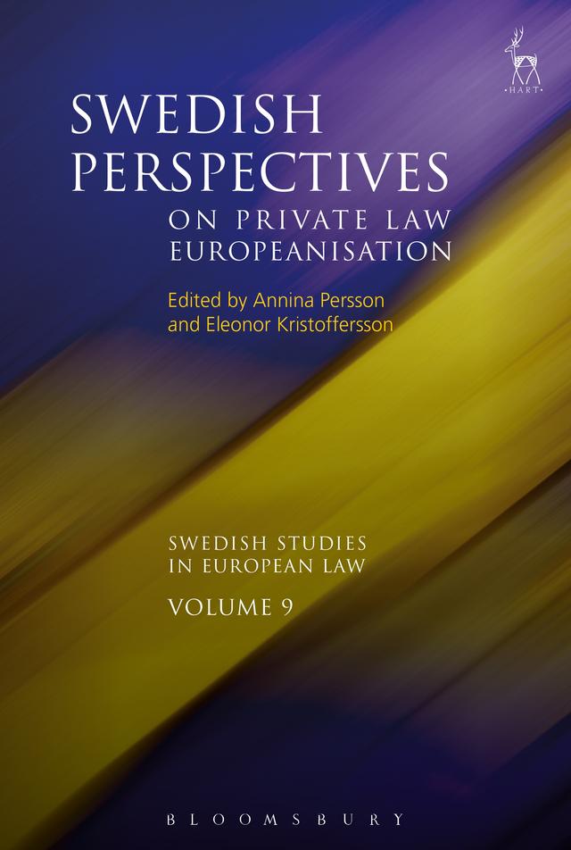 Swedish Perspectives on Private Law Europeanisation by Annina H Persson, Eleonor Kristoffersson