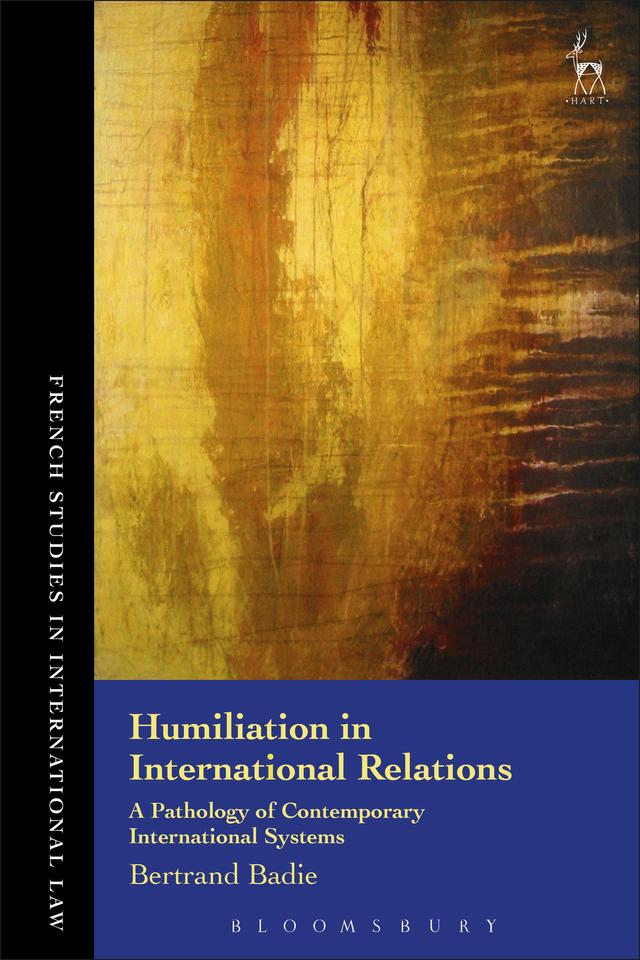 Humiliation in International Relations by Bertrand Badie
