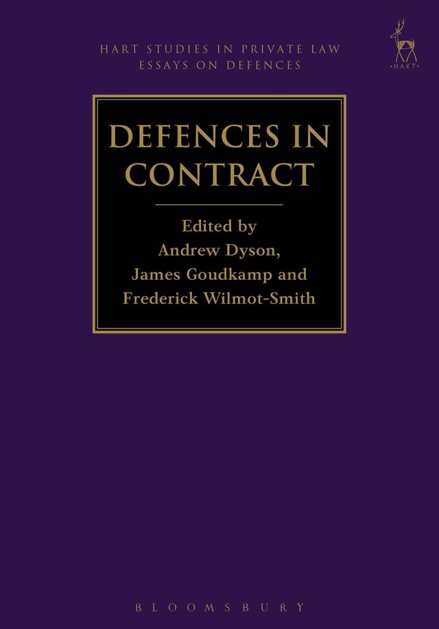 Defences in Contract by Andrew Dyson, Frederick Wilmot-Smith, James Goudkamp