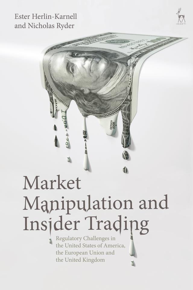 Market Manipulation and Insider Trading by Ester Herlin-Karnell, Nicholas Ryder