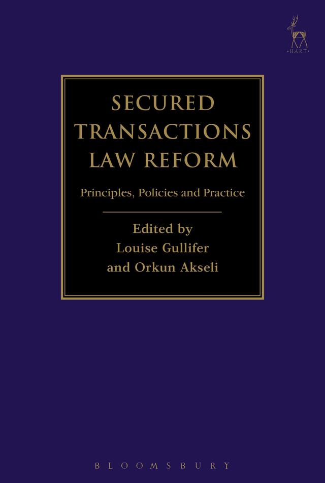 Secured Transactions Law Reform by Louise Gullifer, Orkun Akseli