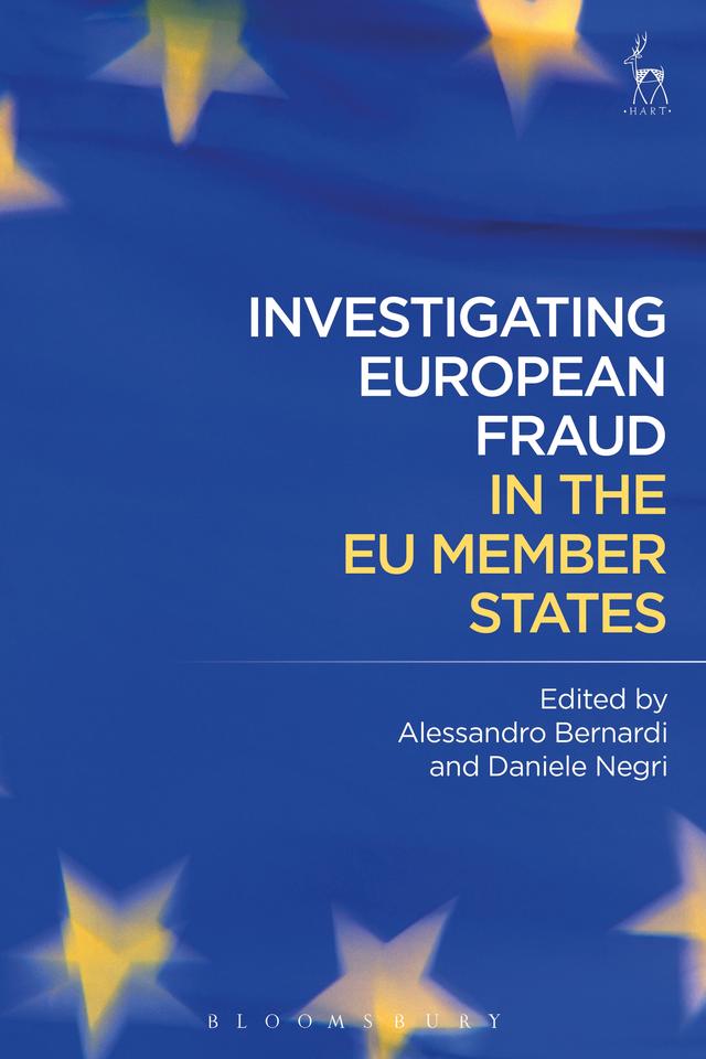 Investigating European Fraud in the EU Member States by Alessandro Bernardi, Daniele Negri