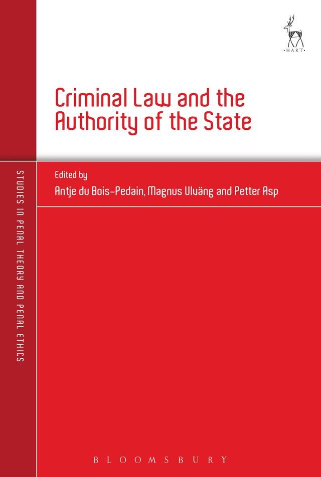 Criminal Law and the Authority of the State by Antje du Bois-Pedain, Magnus Ulväng, Petter Asp
