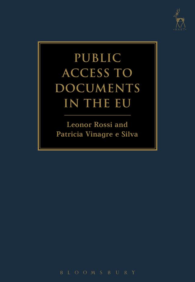 Public Access to Documents in the EU by Leonor Rossi, Patricia Vinagre e Silva