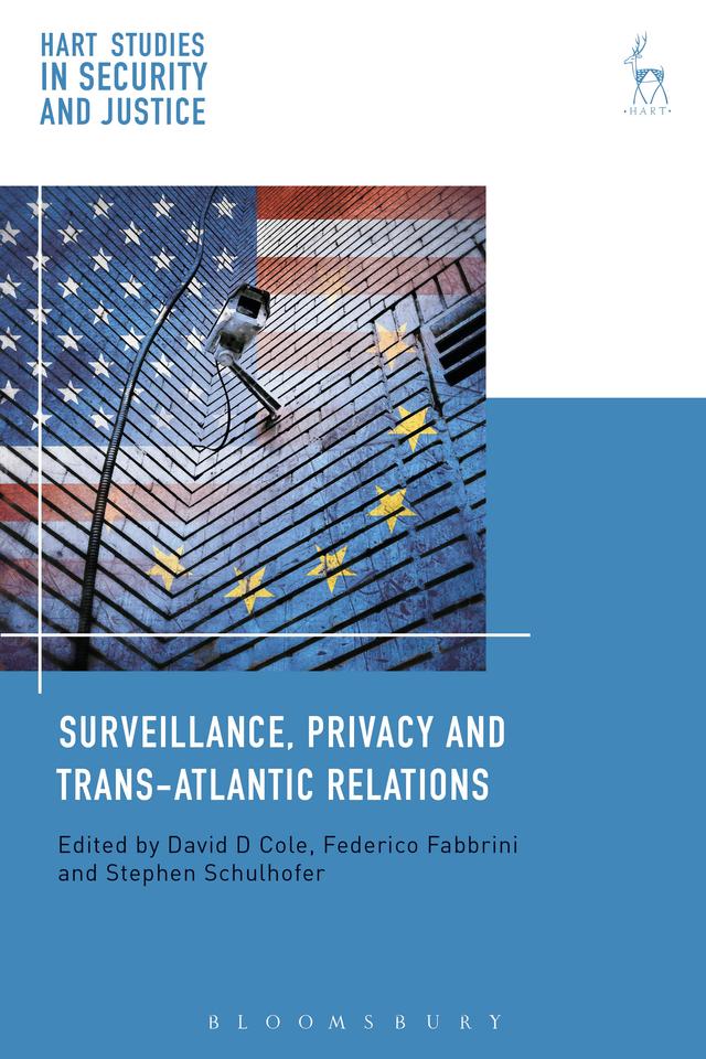 Surveillance, Privacy and Trans-Atlantic Relations by David Cole, Federico Fabbrini, Stephen Schulhofer