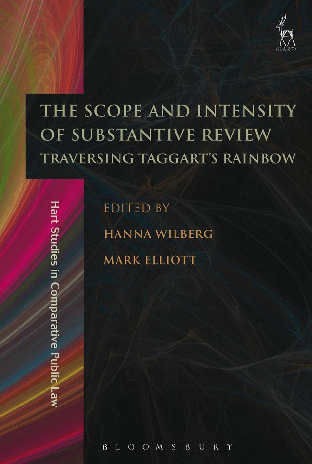 The Scope and Intensity of Substantive Review by Hanna Wilberg, Mark Elliott