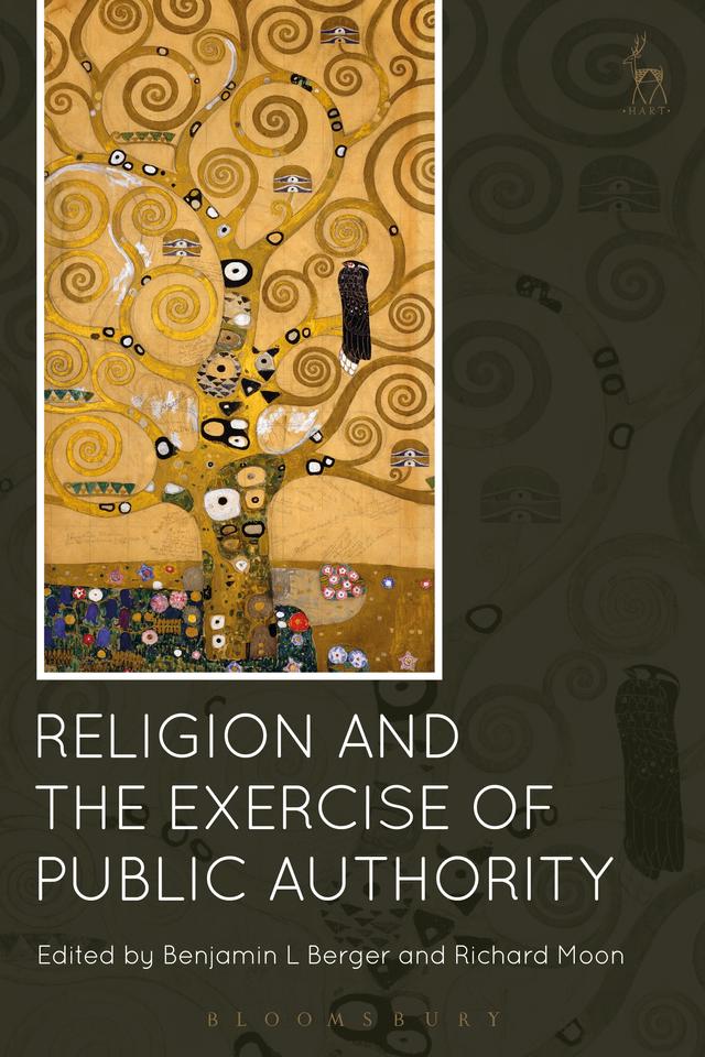Religion and the Exercise of Public Authority by Benjamin L Berger, Richard Moon
