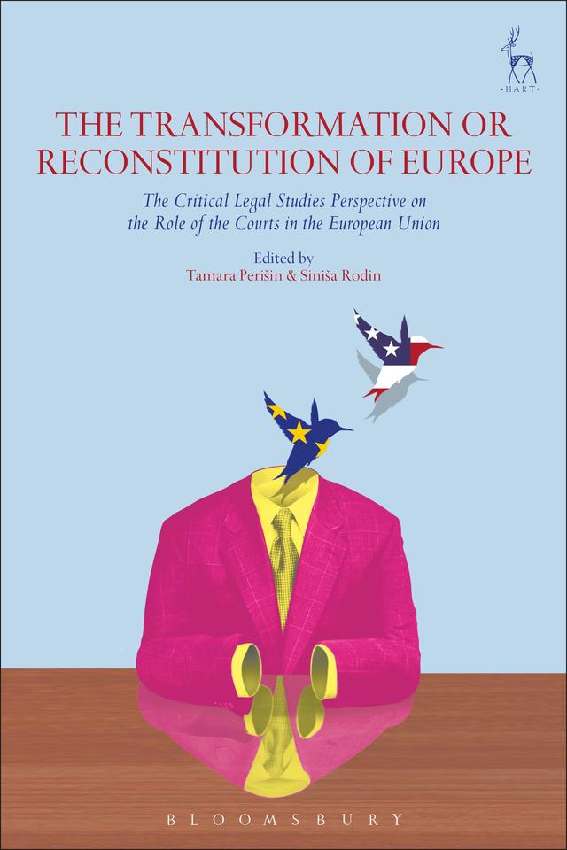 The Transformation or Reconstitution of Europe by Siniša Rodin, Tamara Perišin