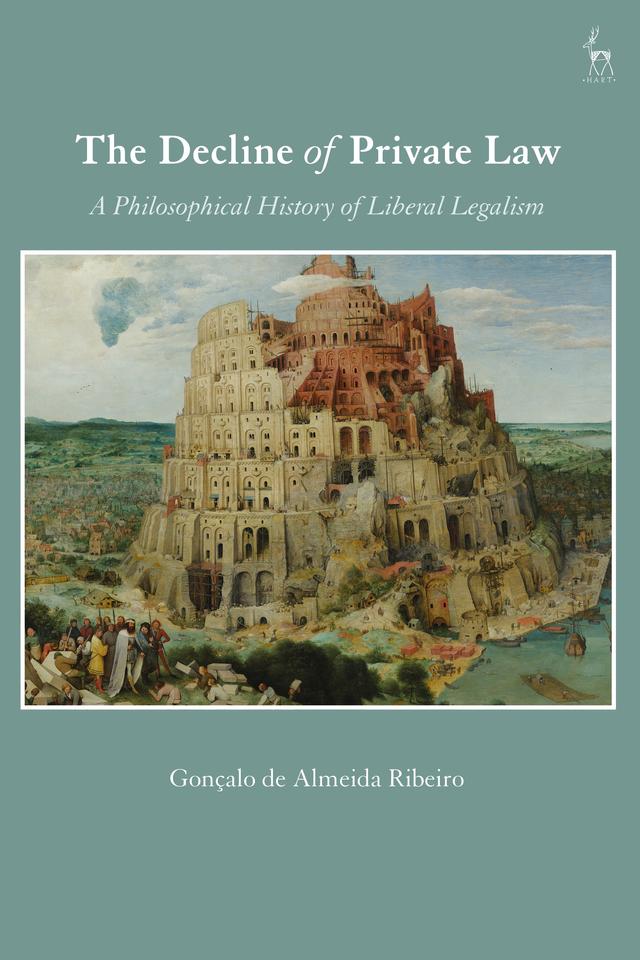 The Decline of Private Law by Gonçalo de Almeida Ribeiro