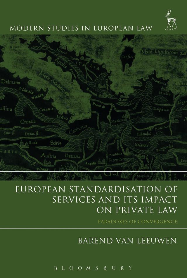 European Standardisation of Services and its Impact on Private Law by Barend Van Leeuwen