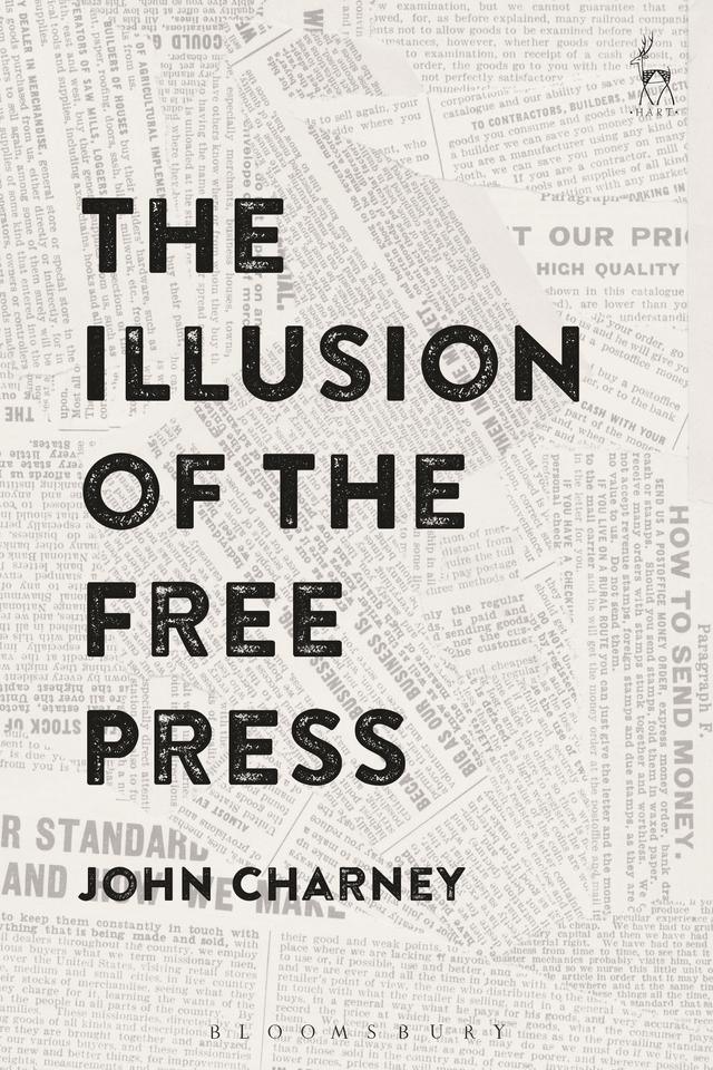 The Illusion of the Free Press by John Charney