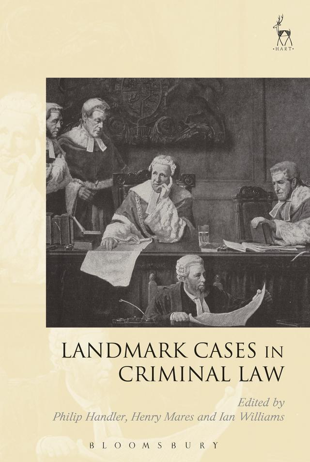 Landmark Cases in Criminal Law by Henry Mares, Ian Williams, Philip Handler