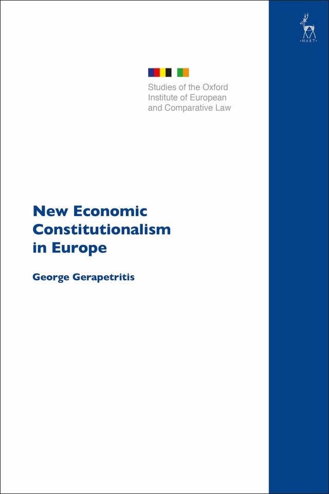 New Economic Constitutionalism in Europe by George Gerapetritis