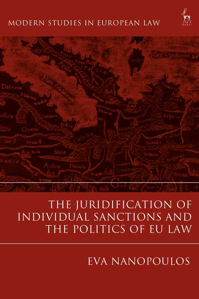 The Juridification of Individual Sanctions and the Politics of EU Law by Eva Nanopoulos