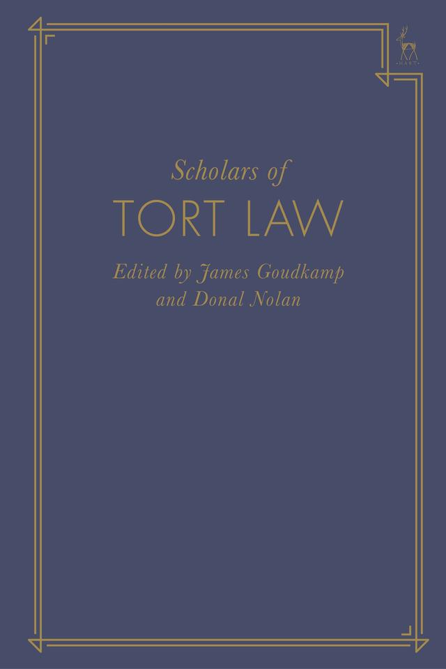 Scholars of Tort Law by Donal Nolan, James Goudkamp