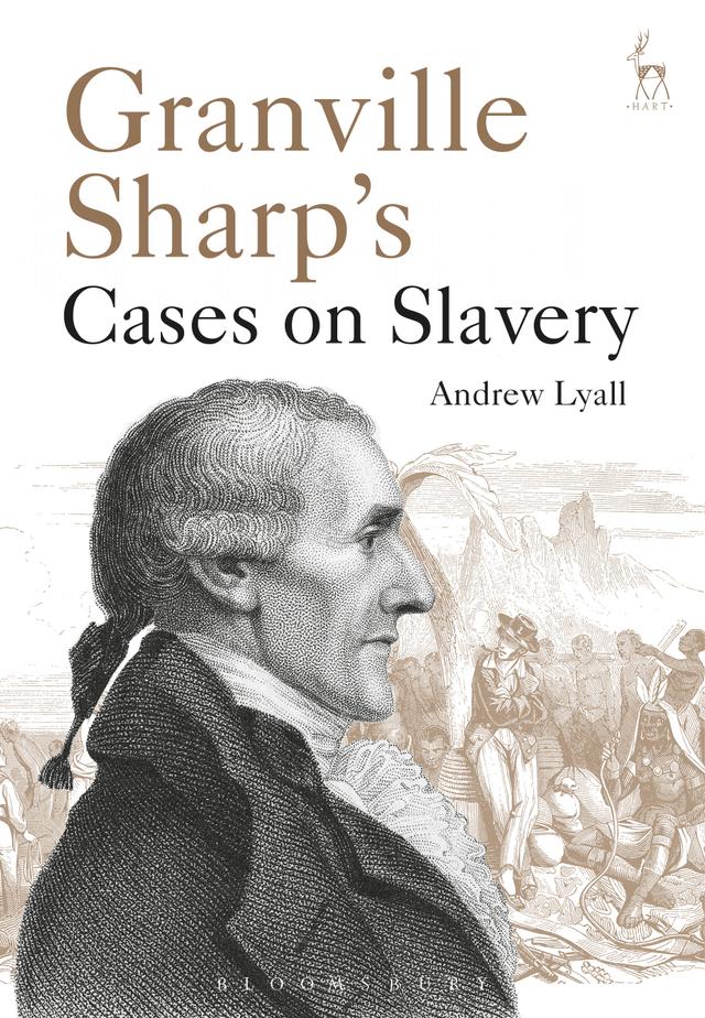 Granville Sharp's Cases on Slavery by Andrew Lyall