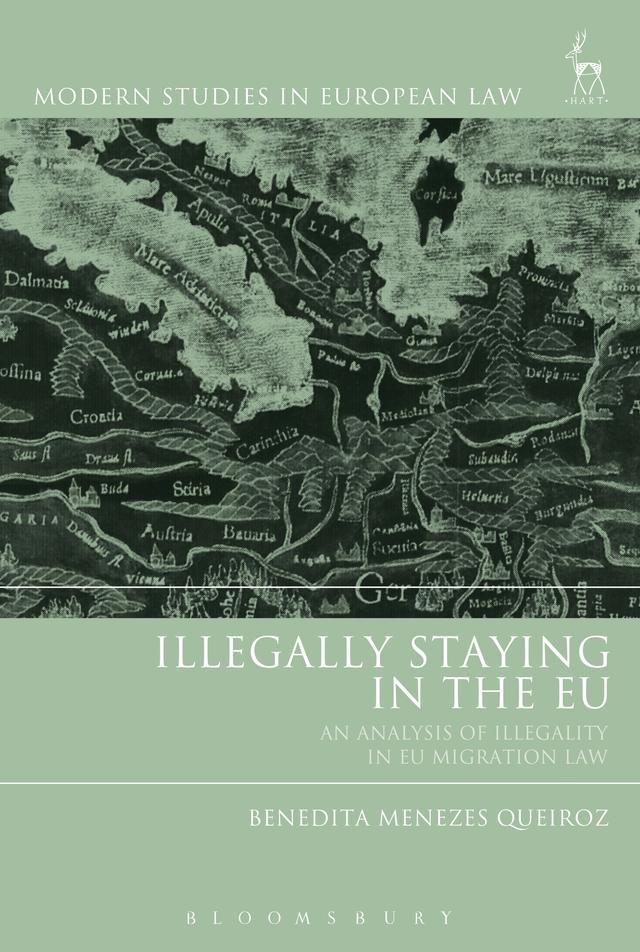 Illegally Staying in the EU by Benedita Menezes Queiroz