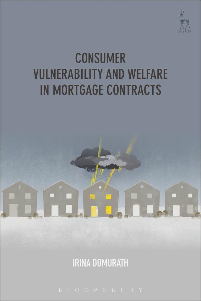 Consumer Vulnerability and Welfare in Mortgage Contracts by Irina Domurath
