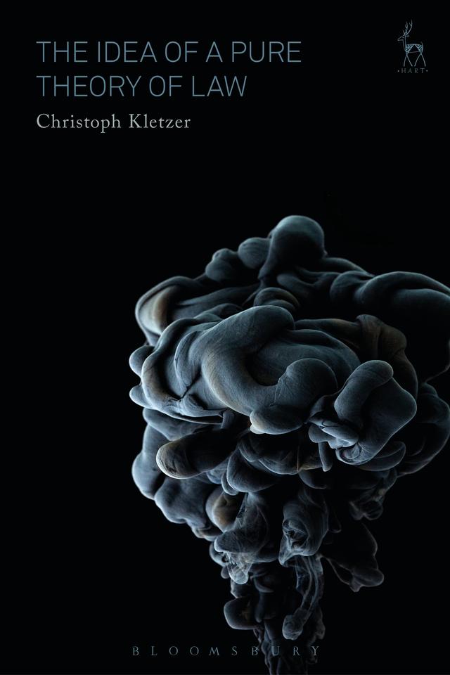 The Idea of a Pure Theory of Law by Christoph Kletzer