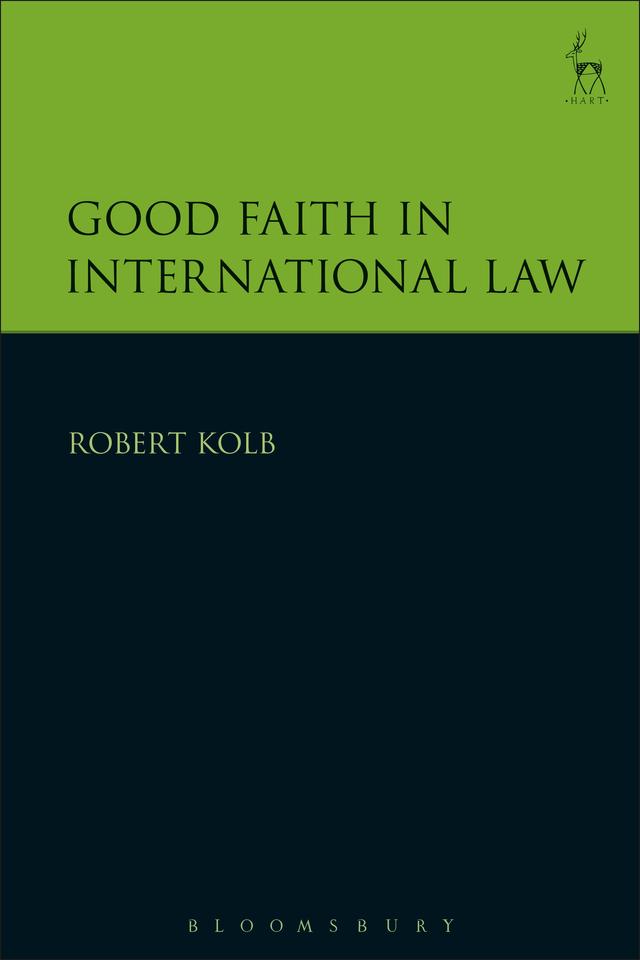 Good Faith in International Law by Robert Kolb