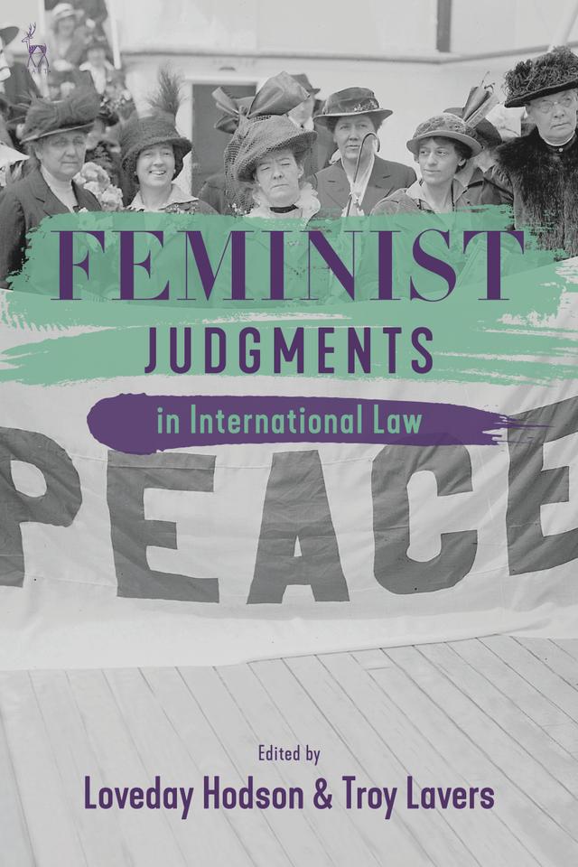 Feminist Judgments in International Law by Loveday Hodson, Troy Lavers