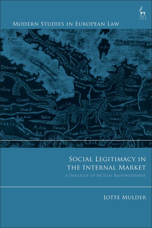 Social Legitimacy in the Internal Market by Jotte Mulder