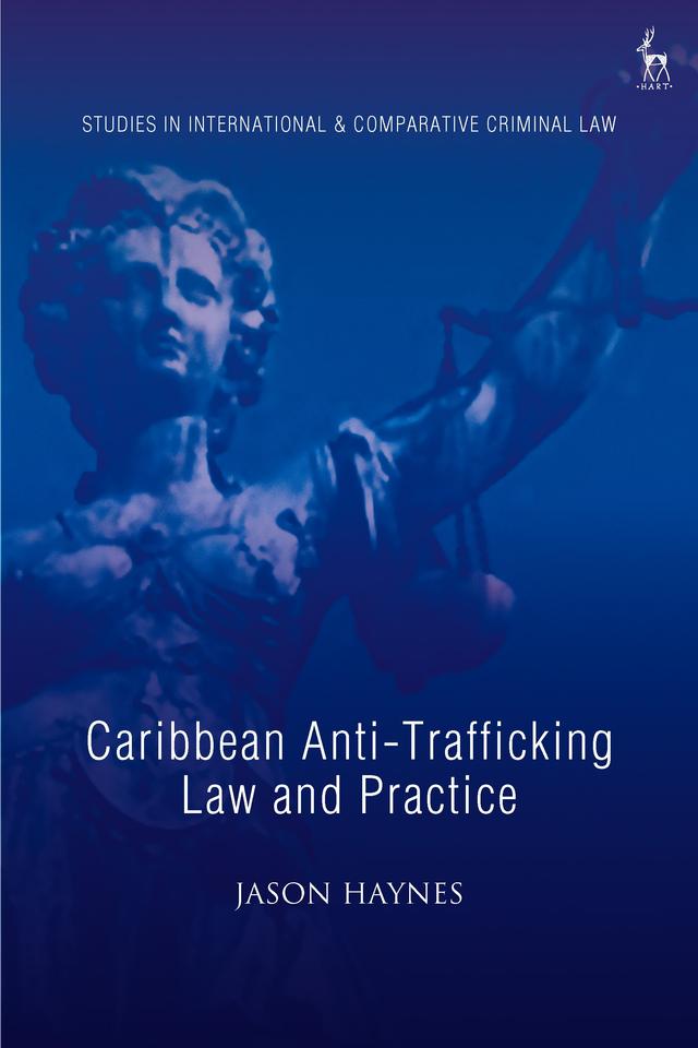 Caribbean Anti-Trafficking Law and Practice by 