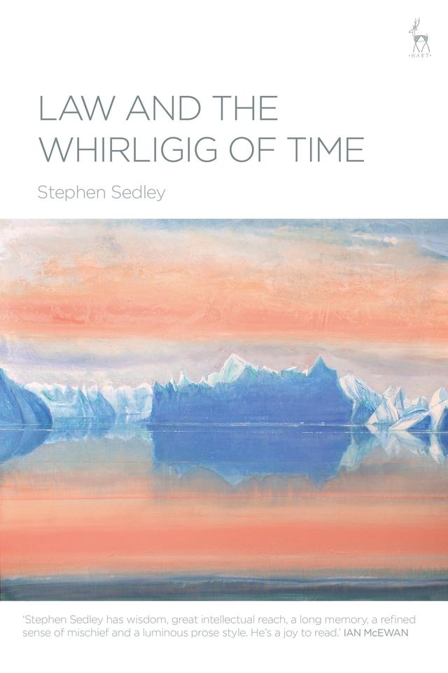 Law and the Whirligig of Time by Stephen Sedley