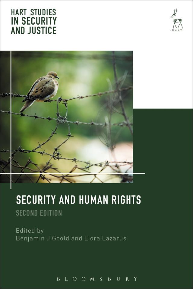 Security and Human Rights by Benjamin J Goold, Liora Lazarus