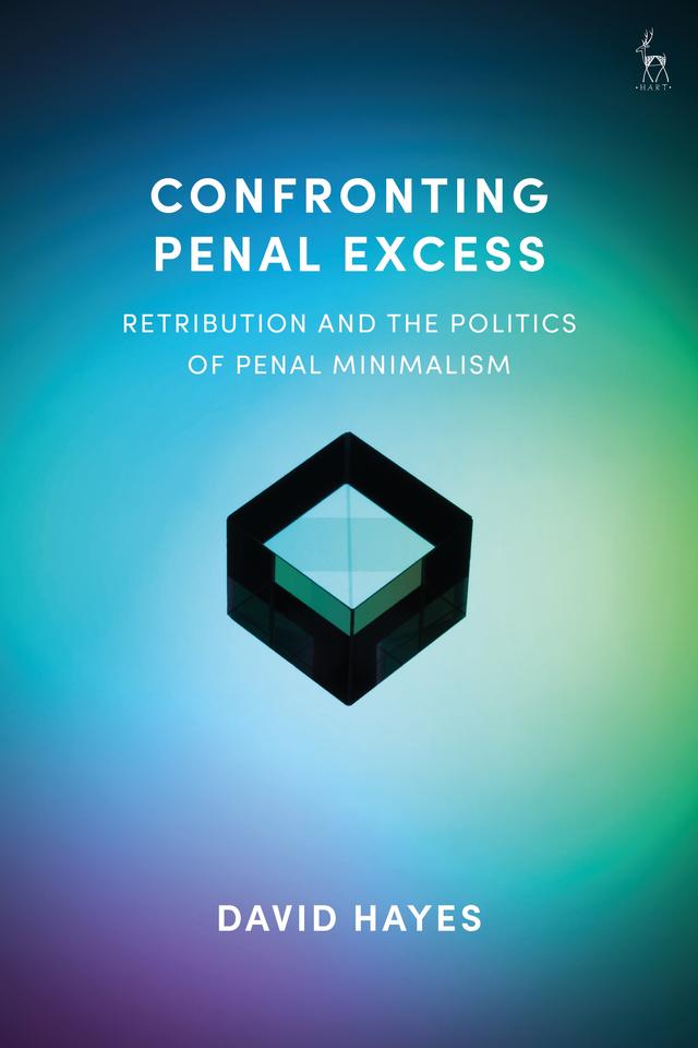 Confronting Penal Excess by David Hayes