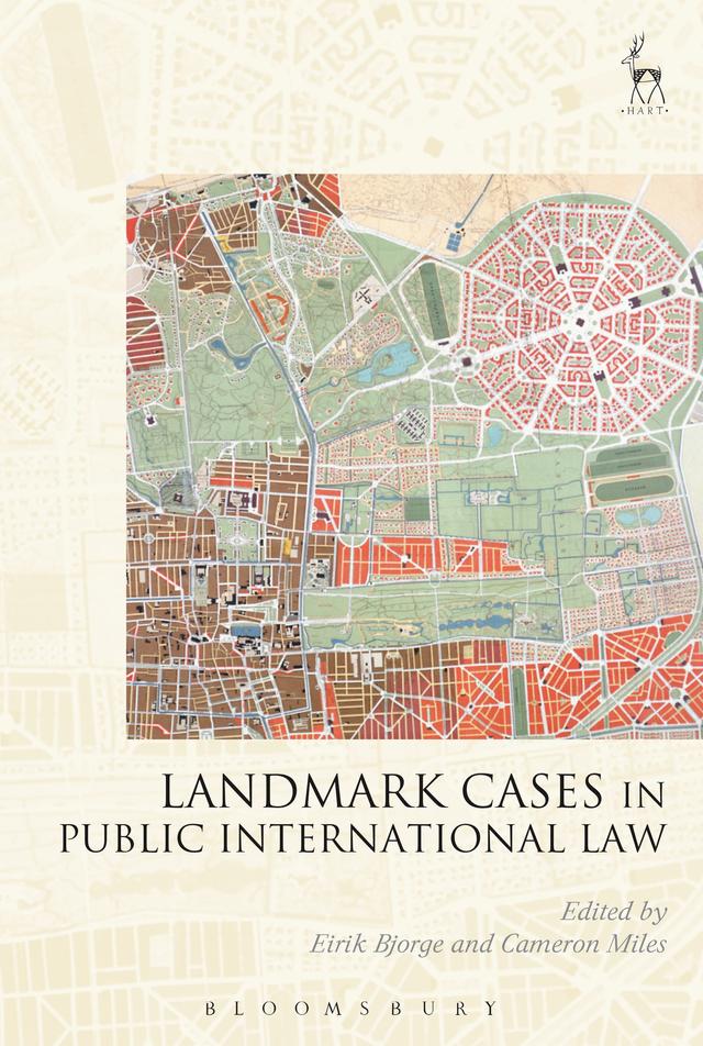 Landmark Cases in Public International Law by Cameron Miles, Eirik Bjorge