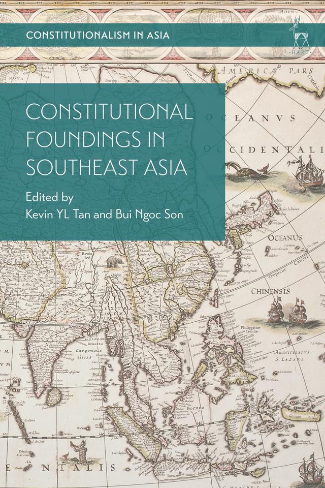 Constitutional Foundings in Southeast Asia by Kevin YL Tan, Ngoc Son Bui